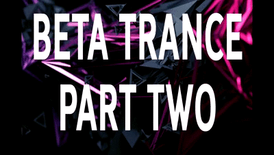 13717 - BETA TRANCE PART TWO (Audio)