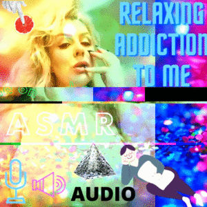 15414 - RELAXING ADDICTION TO ME! #AUDIO