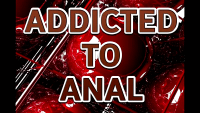 18022 - ADDICTED TO ANAL