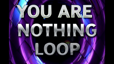 18149 - YOU ARE NOTHING LOOP