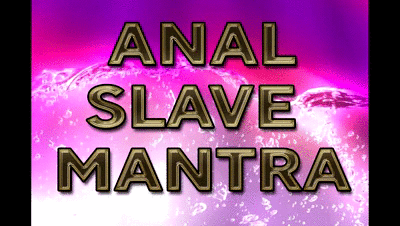 18630 - ANAL SLAVE MANTRA