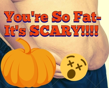 21472 - You're So Fat- It's Scary! (Audio)