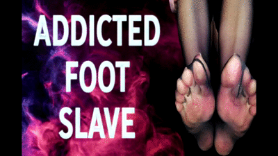 21767 - ADDICTED FOOT SLAVE