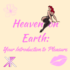 22388 - Heaven On Earth: Your Introduction to Pleasure