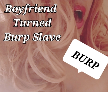22469 - Boyfriend Turned Burp Slave (Audio)