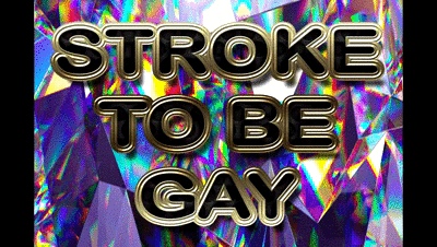 25039 - STROKE TO BE GAY