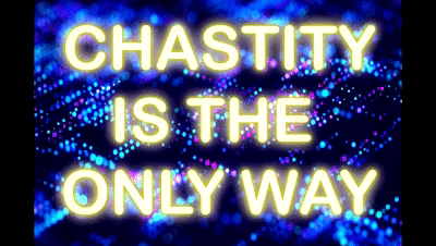 25724 - CHASTITY IS THE ONLY WAY