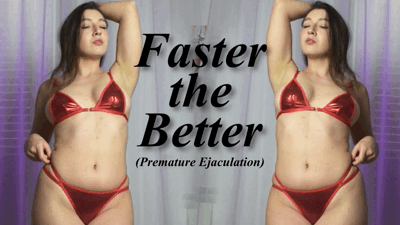 31329 - Faster the Better Premature Ejaculation