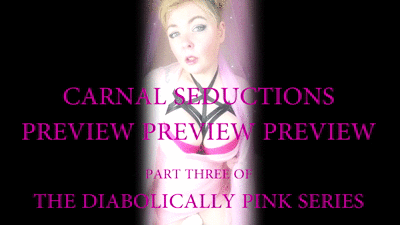 3568 - Carnal Seductions - Clip 3 of The Diabolically Pink Series